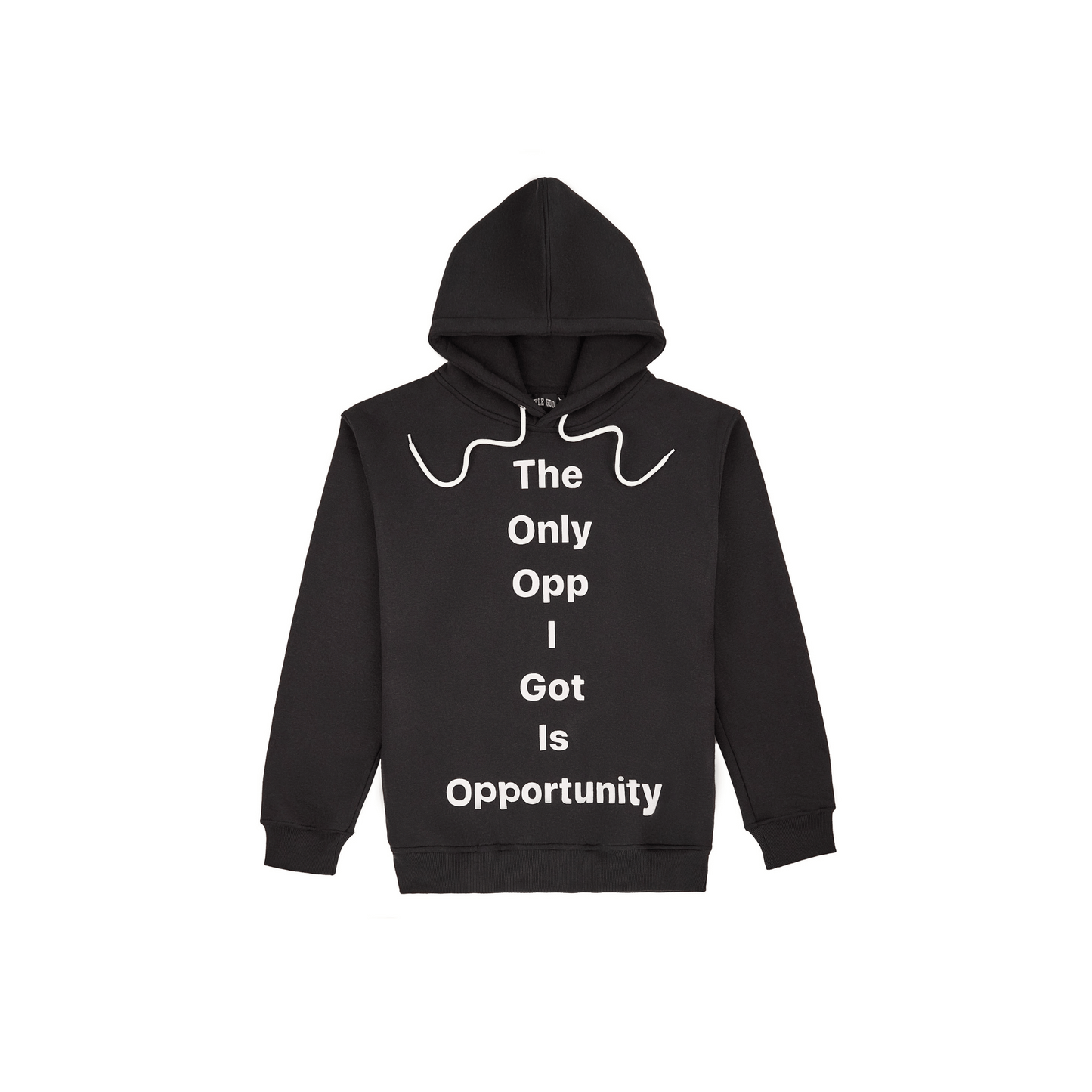 The Only Opp I Got Is Opportunity Over Hoodie