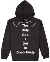 The Only Opp I Got Is Opportunity Over Hoodie