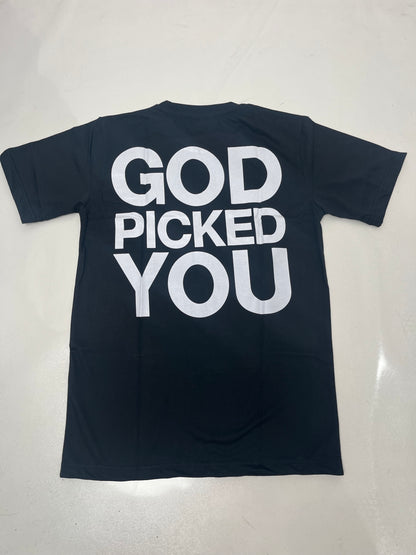 God Picked Me Black  T-Shirt