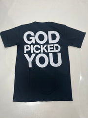 God Picked Me Black  T-Shirt