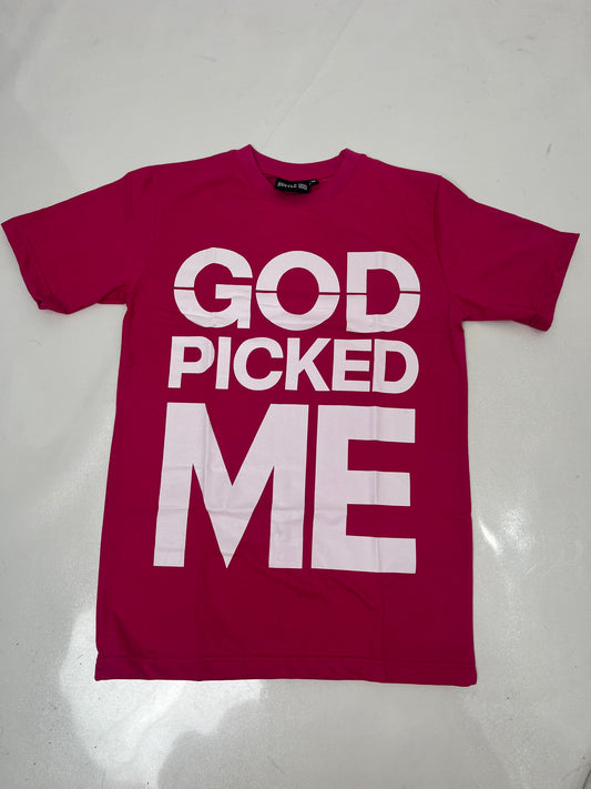 God Picked Hot Pink T-Shirt