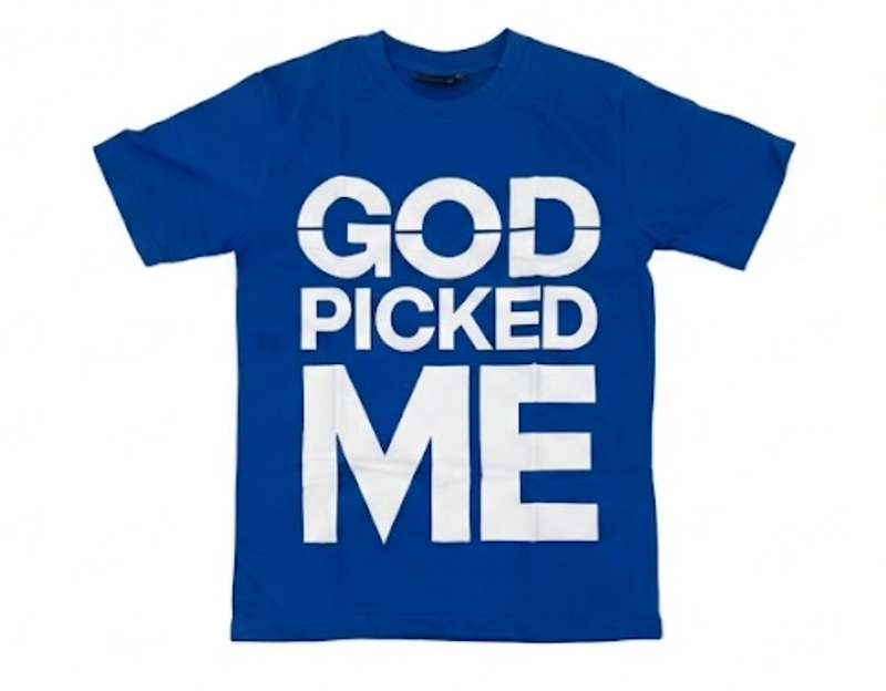 God Picked Me Royal Blue  T-Shirt