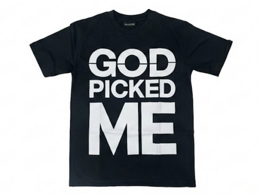 God Picked Me Black  T-Shirt