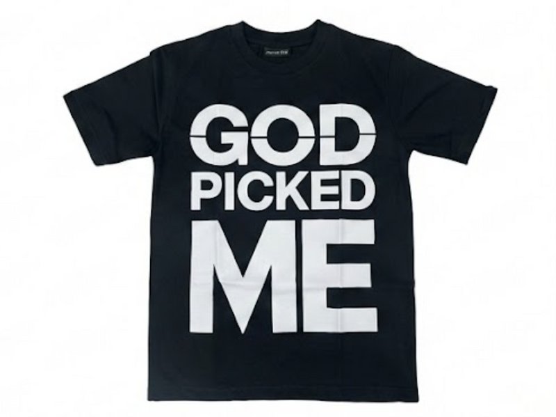 God Picked Me Black  T-Shirt